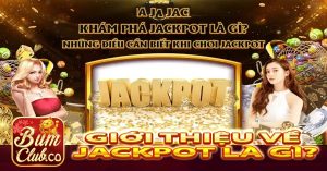 Giới thiệu về Jackpot là gì?
