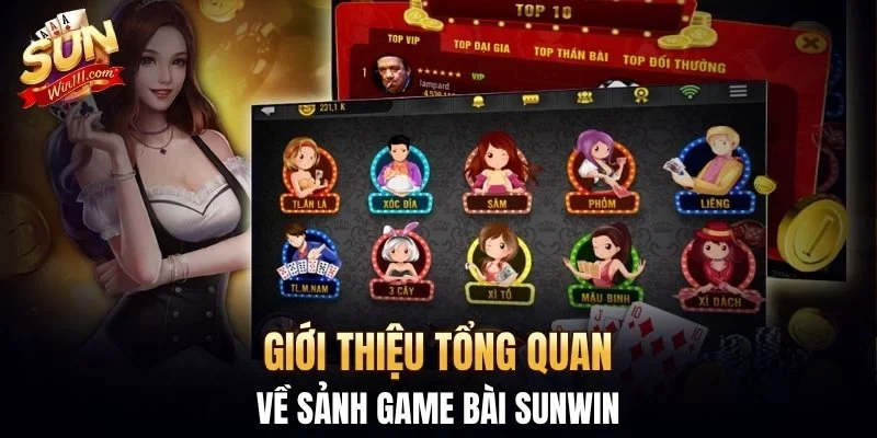 Giới thiệu tổng quan về sảnh game bài SUNWIN