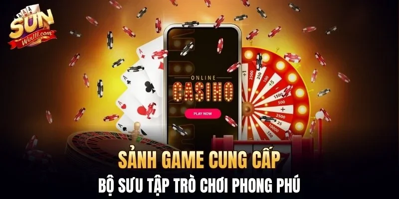 Sảnh game cung cấp bộ sưu tập trò chơi phong phú