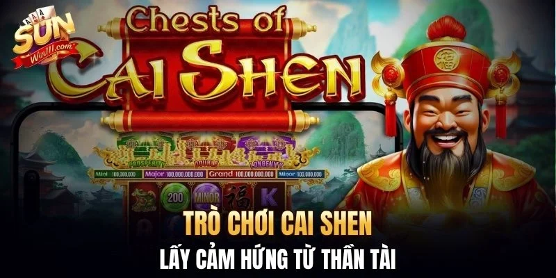 Trò chơi Cai Shen lấy cảm hứng từ thần tài